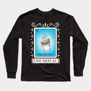 Mezcal Tequila Lover Mexico Mexican Drinking Long Sleeve T-Shirt